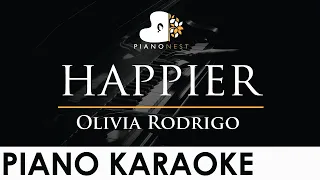 Olivia Rodrigo - happier - Piano Karaoke Instrumental Cover with Lyrics
