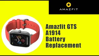Smartwatch Amazfit GTS A1914 Battery Replacement Disassembly Tutorial - Wymiana baterii