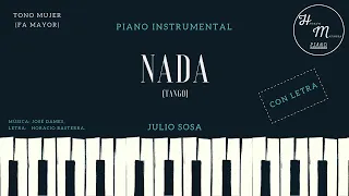 Nada - Tango - TONO MUJER - Versión Julio Sosa - Karaoke Instrumental de piano CON LETRA - F.