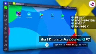 Best Emulator For Low End PC 2024