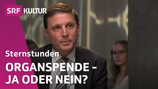 Streitfrage: Organspende | Sternstunde Religion | SRF Kultur