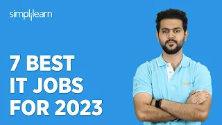 7 Best IT Jobs for 2023 | Top 7 IT Jobs For 2023 | Which IT Job Should I Choose? | Simplilearn