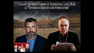 Viganò on Enemies of Traditional Latin Mass: “Notorious Heretics and Fornicators"