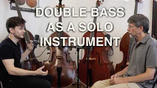Jeff Bradetich and Dominik Wagner: The Double Bass as a Solo Instrument