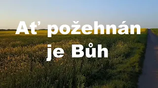 Ať požehnán je Bůh