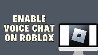 How To Enable Voice Chat On Roblox | Turn On Roblox Voice Chat