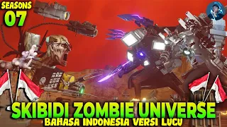 SKIBIDI TOILET ZOMBIE UNIVERSE SEASON 07 - BAHASA INDONESIA