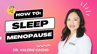 Sleephoria Unleashed: Embracing Menopause and Conquering Insomnia | Dr. Valerie Cacho