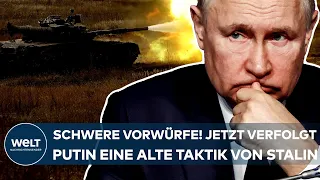 UKRAINE-KRIEG: Schwere Vorwürfe! Jetzt verfolgt Putin eine alte Taktik von Stalin