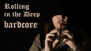 Rolling in the Deep (Medieval / Bardcore version)