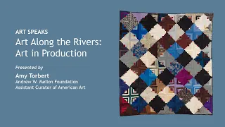 Art Along the Rivers: Art in Production