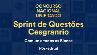 CNU: Sprint de Questões Cesgranrio - Comum a todos os Blocos Pós-Edital