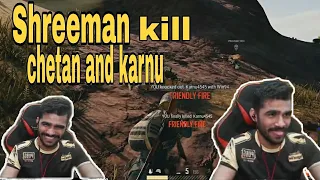 shreeman legend| pubg pc| shreeman vs karnu vs chetan funny fight