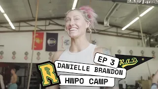 R.A.D® Tapes - Ep 3 - Danielle Brandon At HWPO Camp