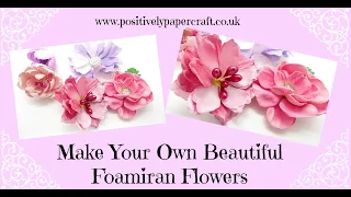 😍(Requested) How I Make My Foamiran Flowers 😲🤩🌼
