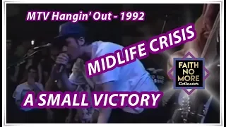Faith No More | Midlife Crisis / A Small Victory (MTV Hangin' Out - July 20, 1992)
