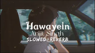 Hawayein (slowed + reverb) | arijit singh | relaxness