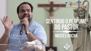 Moisés Rocha - Sentindo o perfume do Pastor