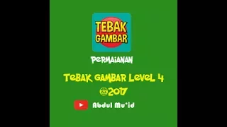 Kunci Jawaban Permainan Tebak Gambar Level 4 @2017