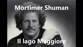Mortimer Shuman - Il lago Maggiore (Le lac Majeur) paroles - 1973
