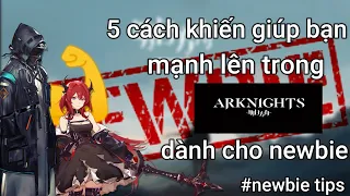 5 cách chơi Arknight dành cho newbie #TN