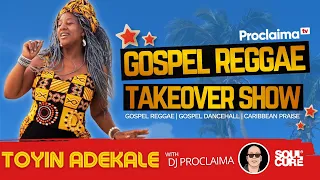 GOSPEL REGGAE | Toyin Adekale | Gospel Reggae Takeover | DJ Proclaima