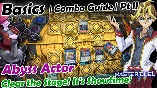 From Lameness to GREATNESS - Going 2nd - Abyss Actors | Combo Guide | YuGiOh! Master Duel