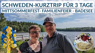 Schweden Kurztrip in 3 Tagen: Fähre, Mittsommer Fest, Badesee & Familientreffen | Relaxen pur