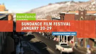 Exclusive Coverage | 2012 Sundance Film Festival | Sundance Channel