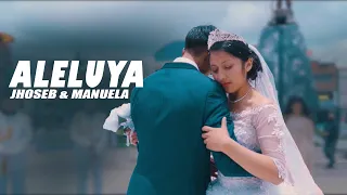 ALELUYA - Perfecto Amor - Jhoseb y Manuela 💖(Matrimonio Cristiano)