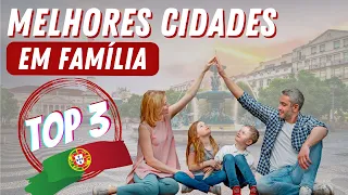 TOP 3 Melhores Cidades em Portugal para morar com a Família (2023) | Canal Maximizar