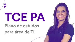 Concurso TCE PA: Plano de estudos para área de TI