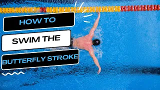 How to Swim Butterfly Stroke