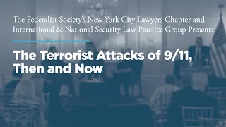 The Terrorist Attacks of 9/11, Then and Now