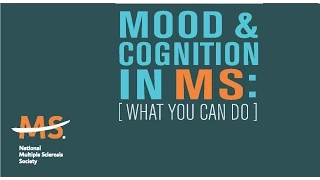 Mood & Cognition in MS: [What you can do]