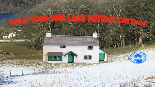 Build your own Lake District Cottage
