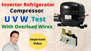 Inverter Refrigerator Dc Compressor UVW Test With OverLoad Wires | Fridge Inverter Compressor Check