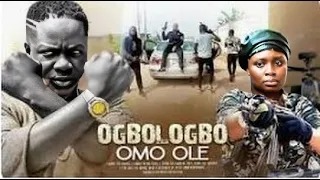 OGBOLOGBO OMO OLE | Ibrahim Yekini | Bimpe Oyebade | An African Yoruba Movie