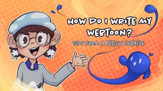 How Do I Write My Webtoon? Webcomic writing tips!