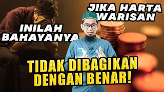 INILAH BAHAYANYA JIKA HARTA WARISAN TIDAK DIBAGIKAN DENGAN BENAR! Ustadz Adi Hidayat