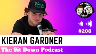 Kieran Gardner - The Sit Down Podcast 208