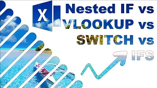Excel 2019 new functions SWITCH vs IFS vs IF vs VLOOKUP