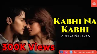 Kabhi Na Kabhi To Miloge Lyrics - Shaapit | Aditya Narayan