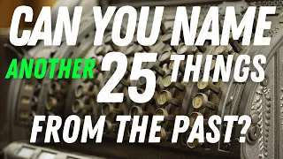 Can You Name These Old Things? - Part 2