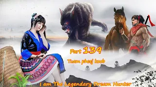 Tuam Pheej Koob The Legendary Dream Hunter ( Part 139 )  05/22/2022