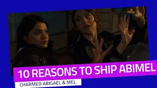 10 Reasons To Ship Abby and Mel (Charmed) Abimel