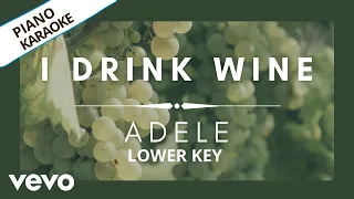 Adele - I Drink Wine (Piano Karaoke Version) [Lower Key]