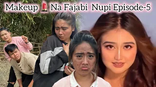 Makeup 💄 Na Fajabi Nupi Ep -5 (Comedy web series)