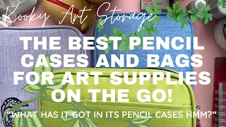 Kooky Storage - BEST PENCIL CASES and bags for art supplies on the go!