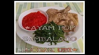 Resep AYAM POP+SAMBALADO+PUCUAK UBI khas Dapur Uni ET